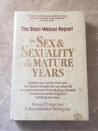 9780812827507: The Starr-Weiner Report on Sex and Sexuality in the Mature Years