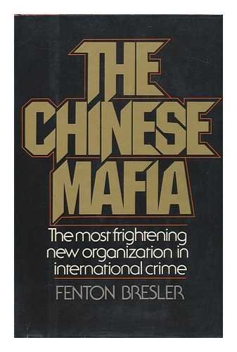 Stock image for The Chinese Mafia The most frightening new organization in international criome for sale by JARE Inc. dba Miles Books