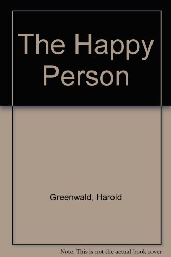 The Happy Person (9780812827835) by Greenwald, Harold; Rich, Elizabeth