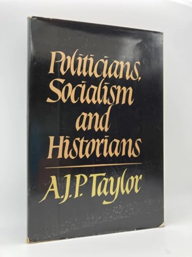 Politicians, Socialism, and Historians