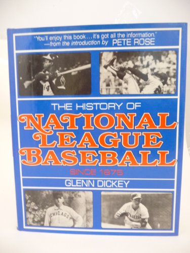 9780812828184: History of National League Baseball, Since 1876