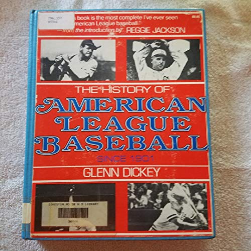 The history of American League baseball, since 1901 (9780812828542) by Dickey, Glenn