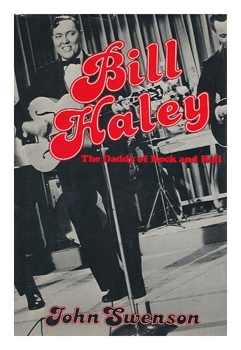 Beispielbild fr Bill Haley: The Daddy of Rock and Roll zum Verkauf von HPB-Emerald