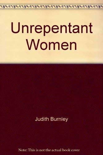 Imagen de archivo de Unrepentant Women a la venta por Acme Books