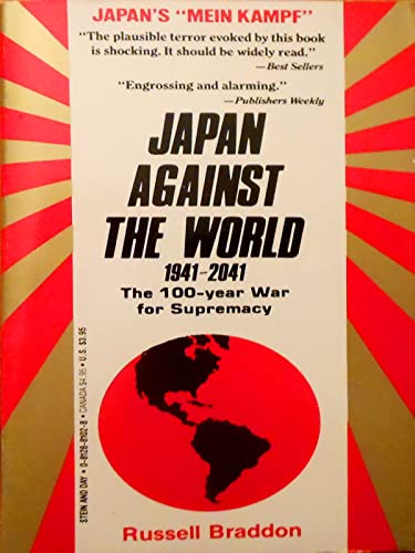 Imagen de archivo de Japan Against the World 1941-2041: The One Hundred Year War for Supremacy a la venta por Half Price Books Inc.