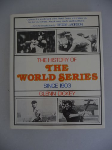 Imagen de archivo de The History of the World Series since 1903 a la venta por Better World Books
