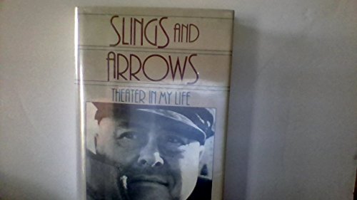 Imagen de archivo de Slings and Arrows: Theatre in My Life a la venta por SecondSale