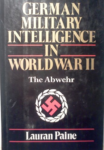 Stock image for German Military Intelligence in World War II: The Abwehr for sale by Hafa Adai Books