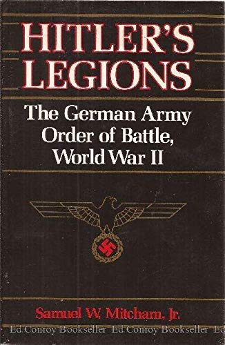 Stock image for Hitler's Legions: The German Army Order Battle, World War II for sale by HPB-Diamond