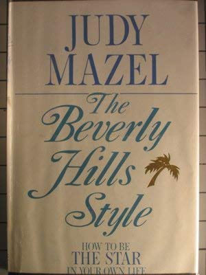 9780812830019: The Beverly Hills Style: How to Be the Star in Your Own Life