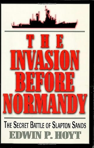 Stock image for The Invasion Before Normandy, The Secret Battle of Slapton Snads for sale by Texas Star Books