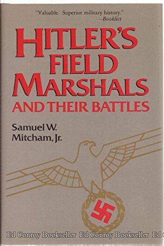 Beispielbild fr Hitlers Field Marshalls zum Verkauf von Powell's Bookstores Chicago, ABAA