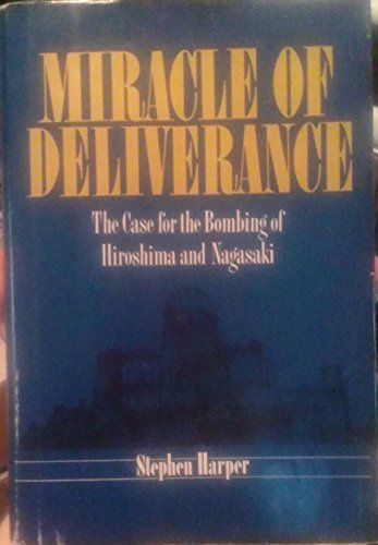 9780812830897: Miracle of Deliverance: The Case for the Bombing of Hiroshima and Nagasaki