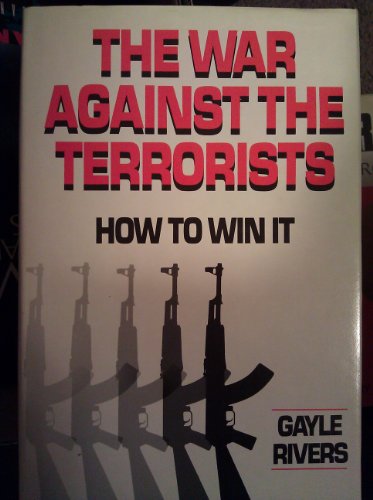 Stock image for The War Against the Terrorists: How to Win It for sale by Wonder Book