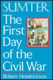 Imagen de archivo de Sumter: The First Day of the Civil War a la venta por Vashon Island Books