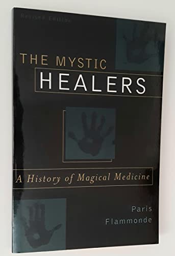 9780812831498: The Mystic Healers, Revised: A History of Magical Medicine