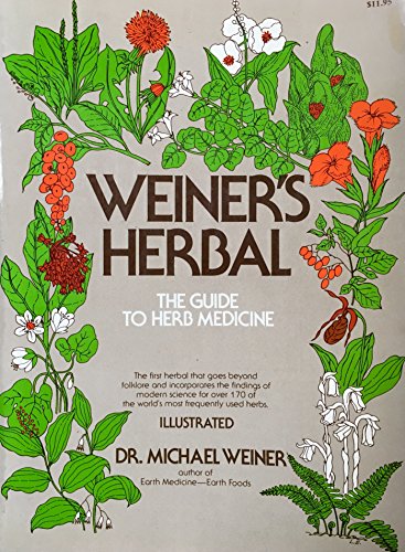 Beispielbild fr Weiners Herbal: The Guide to Herb Medicine zum Verkauf von Red's Corner LLC