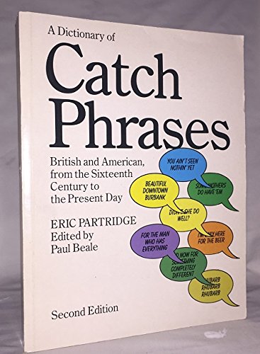 Beispielbild fr A Dictionary of Catch Phrases zum Verkauf von Better World Books
