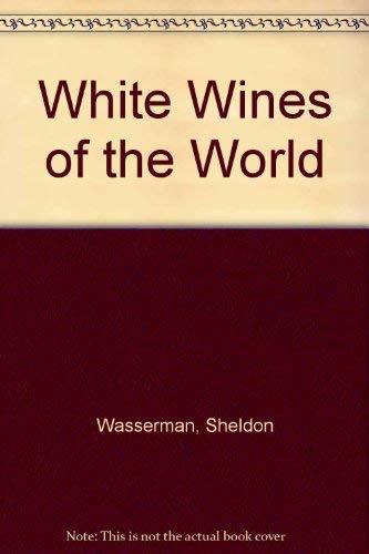 Beispielbild fr White Wines of the World zum Verkauf von Montclair Book Center