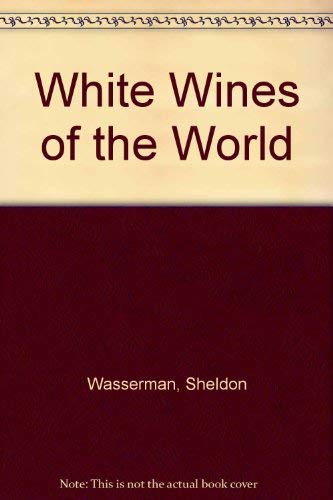 9780812860610: White Wines of the World