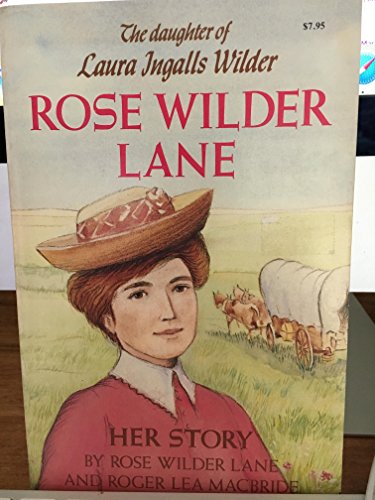 Beispielbild fr Rose Wilder Lane: Her Story zum Verkauf von Goodwill Southern California