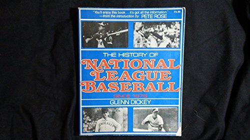 Stock image for The History of National League Baseball, Since 1876 for sale by Open Books