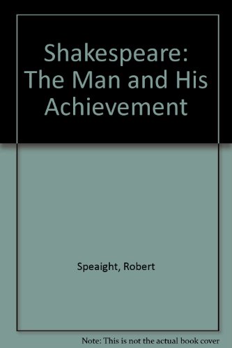 Stock image for Shakespeare: The Man and His Achievement for sale by Half Price Books Inc.