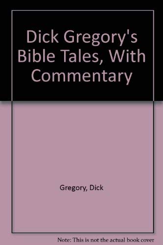 9780812861945: Dick Gregory's Bible Tales, With Commentary