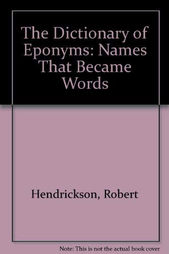 Beispielbild fr The Dictionary of Eponyms: Names That Became Words zum Verkauf von Wonder Book