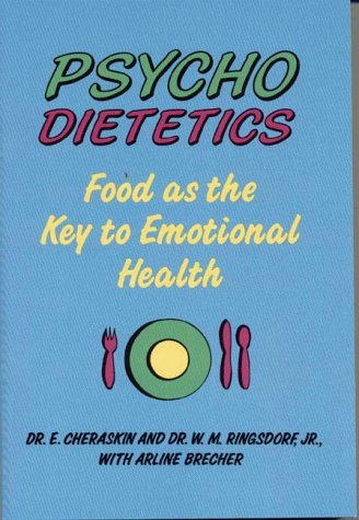 Stock image for Psychodietetics : Food As the Key to Emotional Health for sale by Better World Books: West