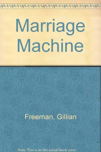 Imagen de archivo de The Marriage Machine a la venta por Eatons Books and Crafts