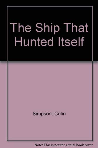 9780812870428: The Ship That Hunted Itself