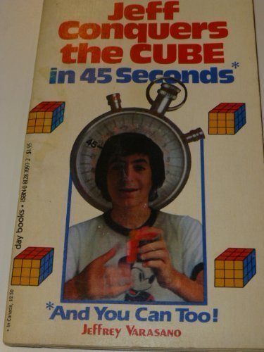 Beispielbild fr Jeff conquers the cube in 45 seconds: And you can too! zum Verkauf von ThriftBooks-Dallas