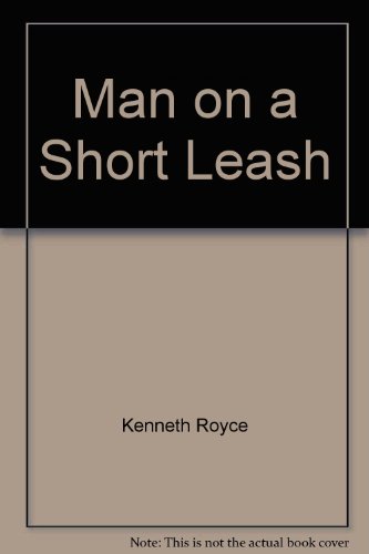 Stock image for Man on a Short Leash for sale by Wally's Books