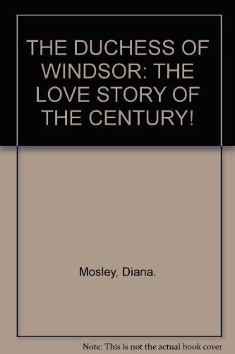 Stock image for THE DUCHESS OF WINDSOR: THE LOVE STORY OF THE CENTURY! for sale by HPB-Ruby