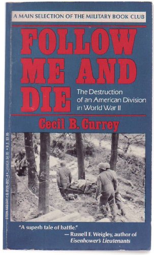 Beispielbild fr Follow Me and Die: The Destruction of an American Division in World War II zum Verkauf von Browse Awhile Books