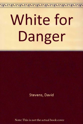 Stock image for White for Danger for sale by Celt Books