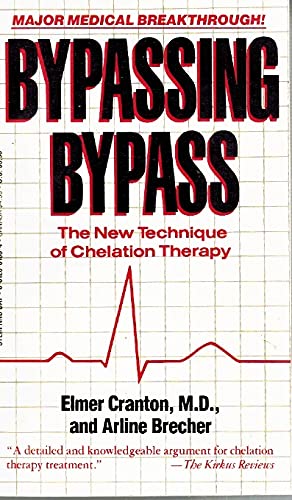 Beispielbild fr Bypassing Bypass - the New Technique of Chelation Therapy zum Verkauf von Ergodebooks