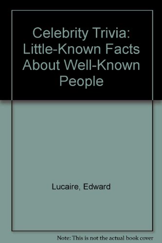 Beispielbild fr Celebrity Trivia: Little-Known Facts About Well-Known People zum Verkauf von Wonder Book