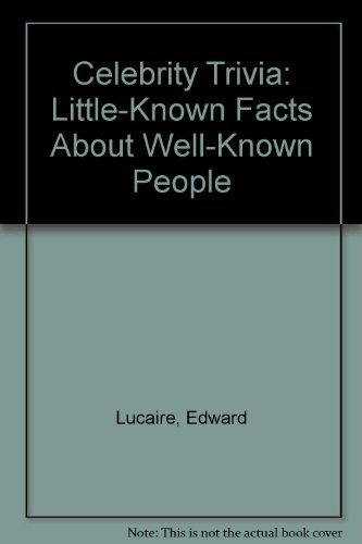 Stock image for Celebrity Trivia: Little-Known Facts About Well-Known People for sale by Wonder Book