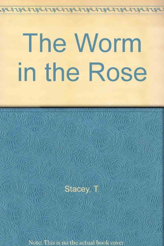 Stock image for The Worm in the Rose for sale by Half Price Books Inc.