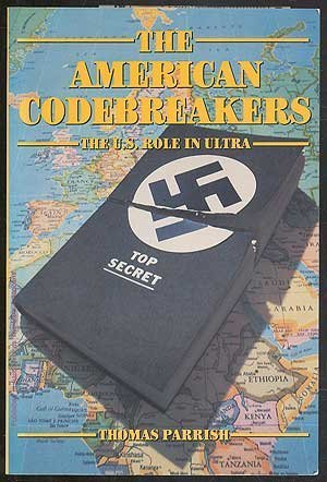 Beispielbild fr The American Codebreakers: The U.S. Role in Ultra zum Verkauf von Wonder Book