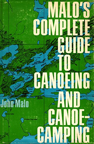 Beispielbild fr Malo's Complete Guide to Canoeing and Canoe-Camping. zum Verkauf von ThriftBooks-Atlanta