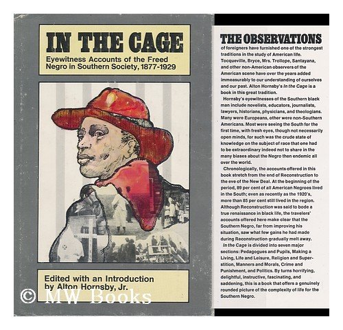 Stock image for In the Cage: Eyewitness Accounts of the Freed Negro Southern Society, 1877-1928 for sale by GloryBe Books & Ephemera, LLC