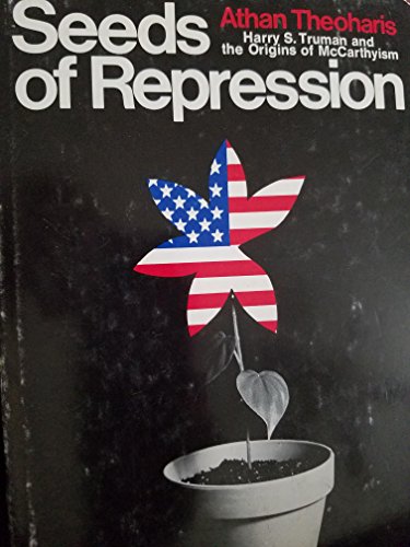 Beispielbild fr Seeds of Repression : Harry S. Truman and the Orgins of McCarthyism zum Verkauf von Better World Books