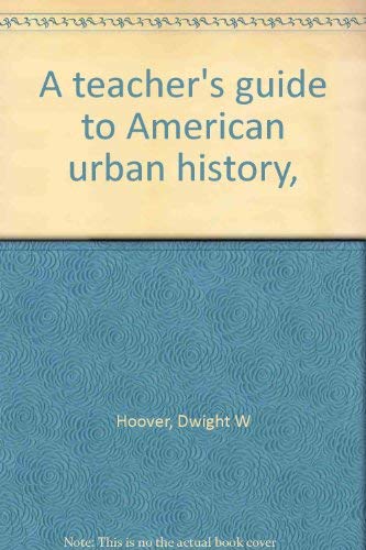 Stock image for Teachers Guide to American Urban History for sale by Hammonds Antiques & Books