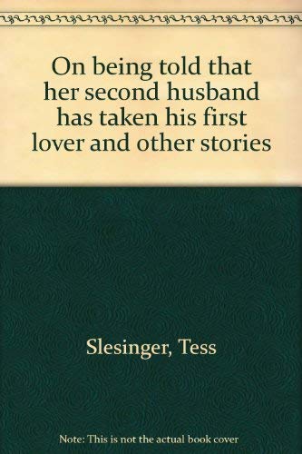 Stock image for On Being Told That Her Second Husband Has Taken His First Lover and Other Stories. for sale by Grendel Books, ABAA/ILAB