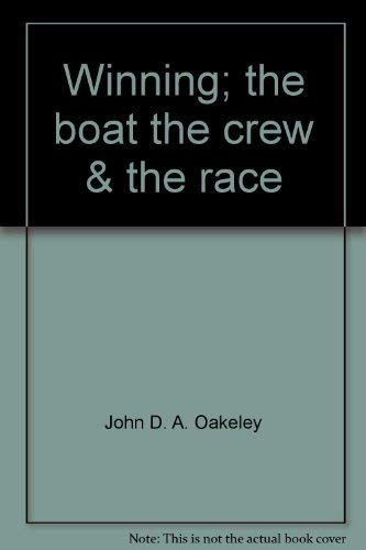 Winning: The Boat, The Crew & The Race