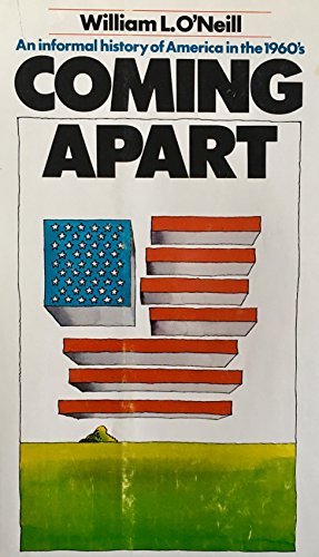 Stock image for Coming Apart : An Informal History of America in the 1960's for sale by Better World Books