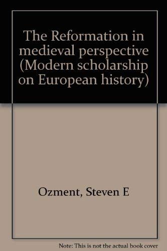 Beispielbild fr The Reformation in Medieval Perspective (Modern Scholarship on European History) zum Verkauf von Anybook.com